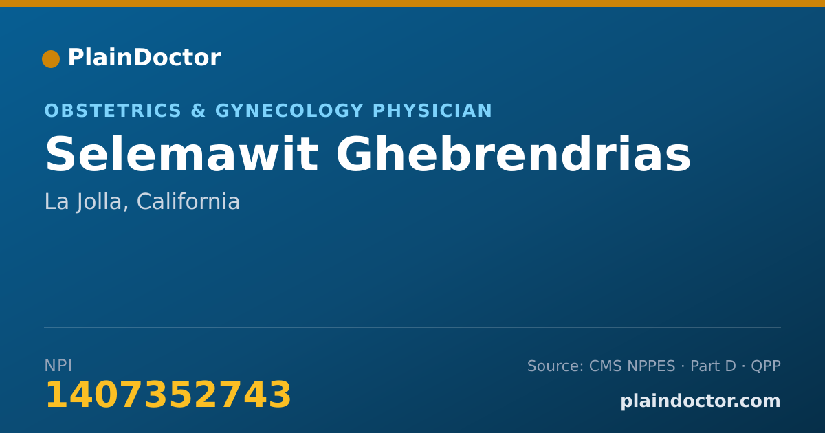 Shareable card for Selemawit Ghebrendrias - Obstetrics & Gynecology Physician, La Jolla, CA