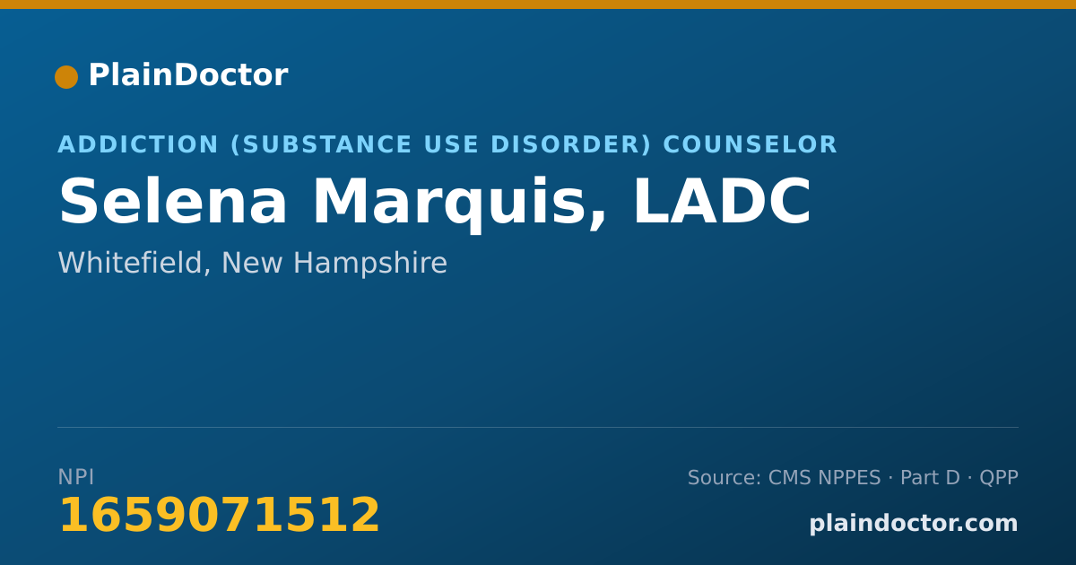 Shareable card for Selena Marquis, LDAC - Addiction (Substance Use Disorder) Counselor, Whitefield, NH