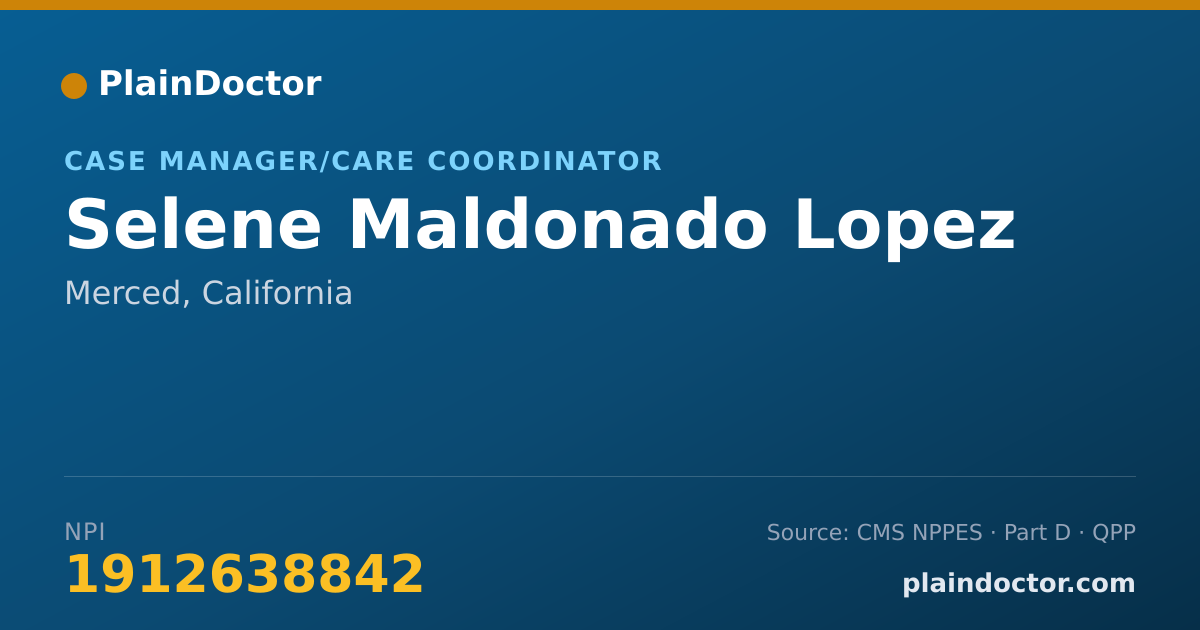 Shareable card for Selene Maldonado Lopez - Case Manager/Care Coordinator, Merced, CA