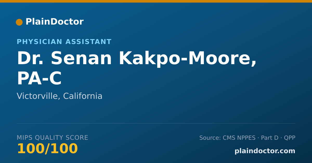 Shareable card for Senan Kakpo-Moore, PA-C - Physician Assistant, Victorville, CA