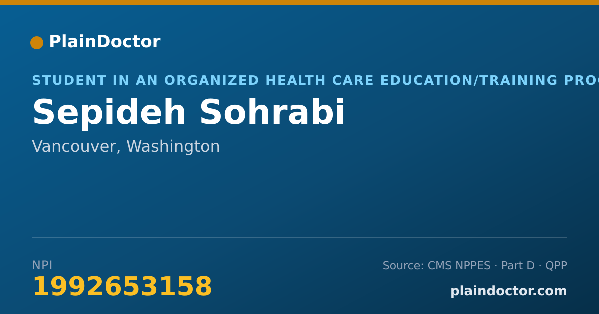 Shareable card for Sepideh Sohrabi - Student in an Organized Health Care Education/Training Program, Vancouver, WA
