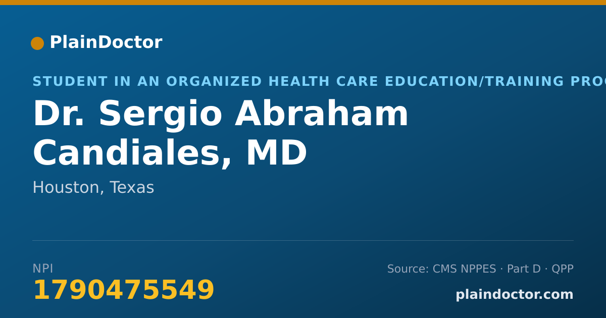 Shareable card for Sergio Abraham Candiales, MD - Student in an Organized Health Care Education/Training Program, Houston, TX