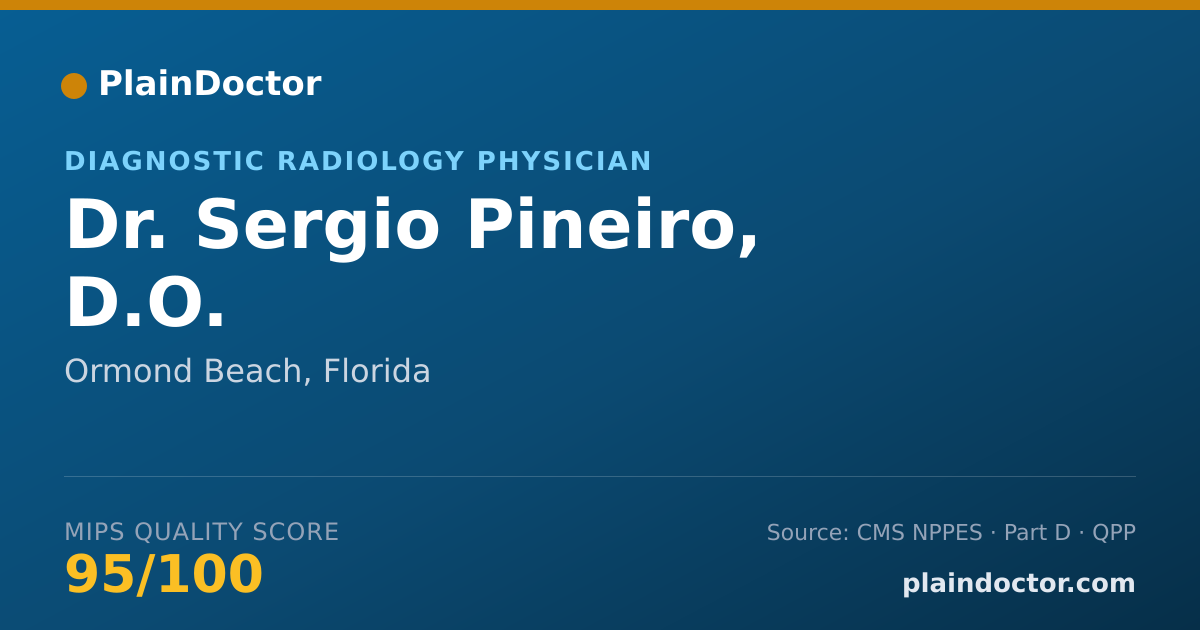 Shareable card for Sergio Pineiro, D.O. - Diagnostic Radiology Physician, Ormond Beach, FL