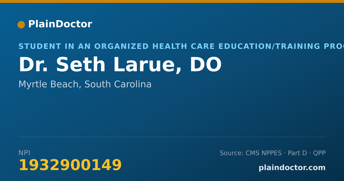 Shareable card for Seth Larue, DO - Student in an Organized Health Care Education/Training Program, Myrtle Beach, SC