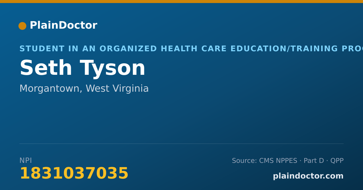 Shareable card for Seth Tyson - Student in an Organized Health Care Education/Training Program, Morgantown, WV