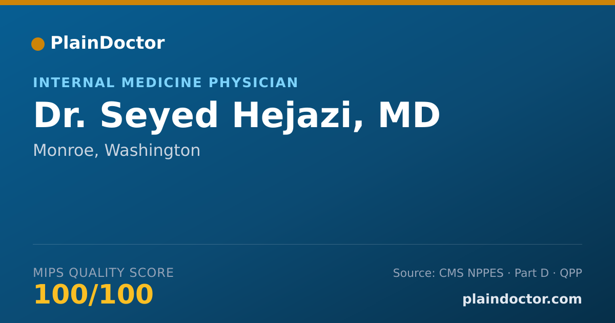 Shareable card for Seyed Hejazi, MD - Internal Medicine Physician, Monroe, WA