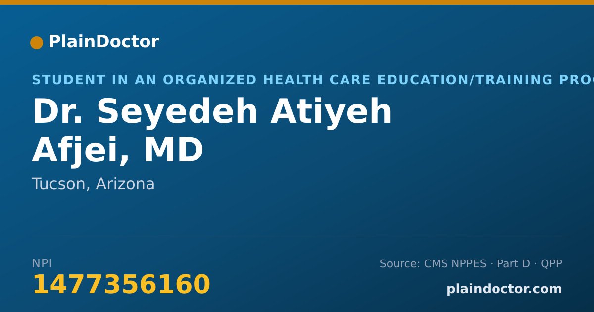 Shareable card for Seyedeh Atiyeh Afjei, MD - Student in an Organized Health Care Education/Training Program, Tucson, AZ