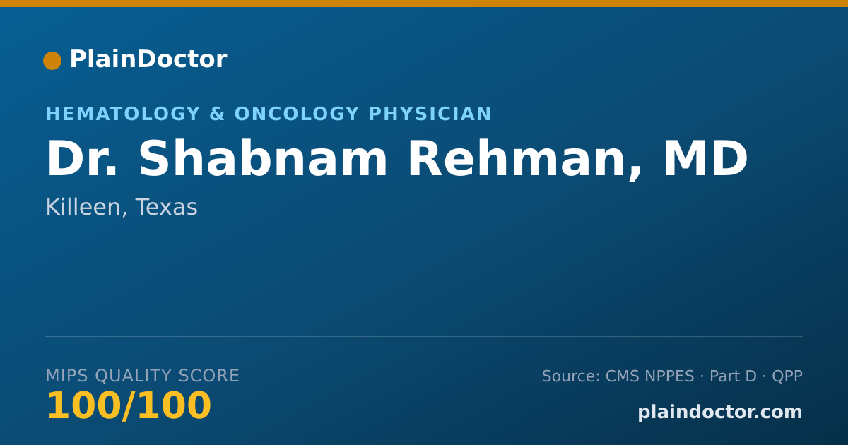 Shareable card for Shabnam Rehman, MD - Hematology & Oncology Physician, Killeen, TX