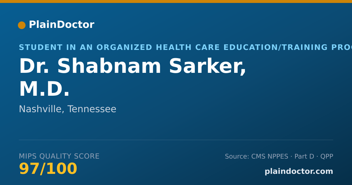 Shareable card for Shabnam Sarker, M.D. - Student in an Organized Health Care Education/Training Program, Nashville, TN