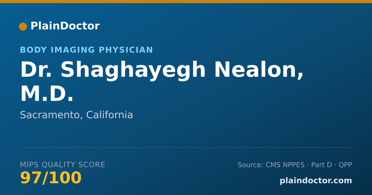 Shareable card for Shaghayegh Nealon, M.D. - Body Imaging Physician, Sacramento, CA