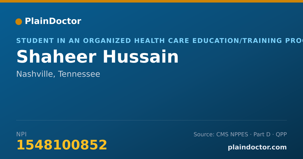 Shareable card for Shaheer Hussain - Student in an Organized Health Care Education/Training Program, Nashville, TN