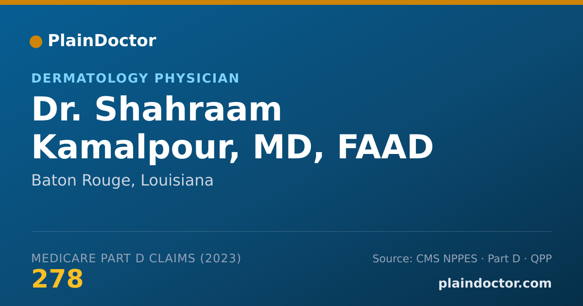Shareable card for Shahraam Kamalpour, MD, FAAD - Dermatology Physician, Baton Rouge, LA