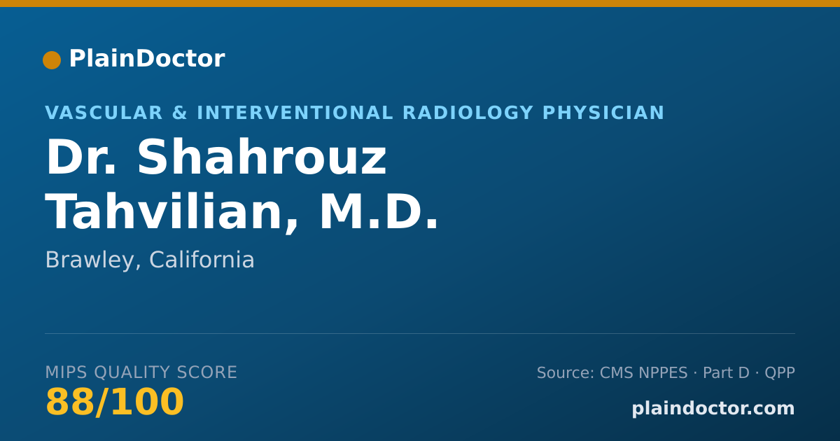 Shareable card for Shahrouz Tahvilian, M.D. - Vascular & Interventional Radiology Physician, Brawley, CA