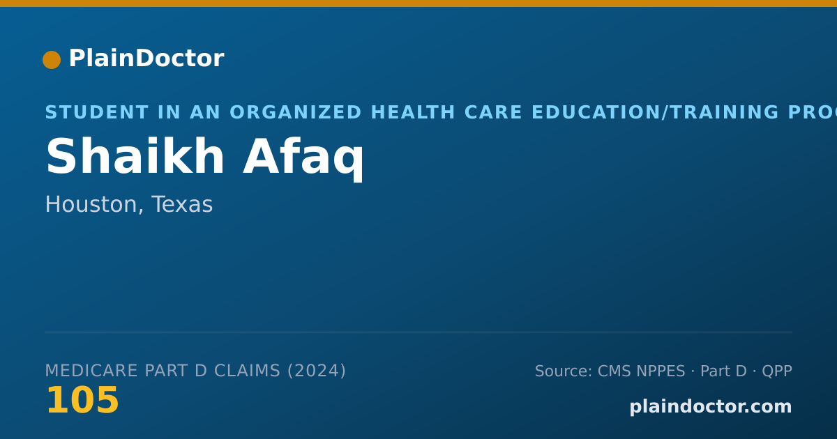 Shareable card for Shaikh Afaq - Student in an Organized Health Care Education/Training Program, Houston, TX