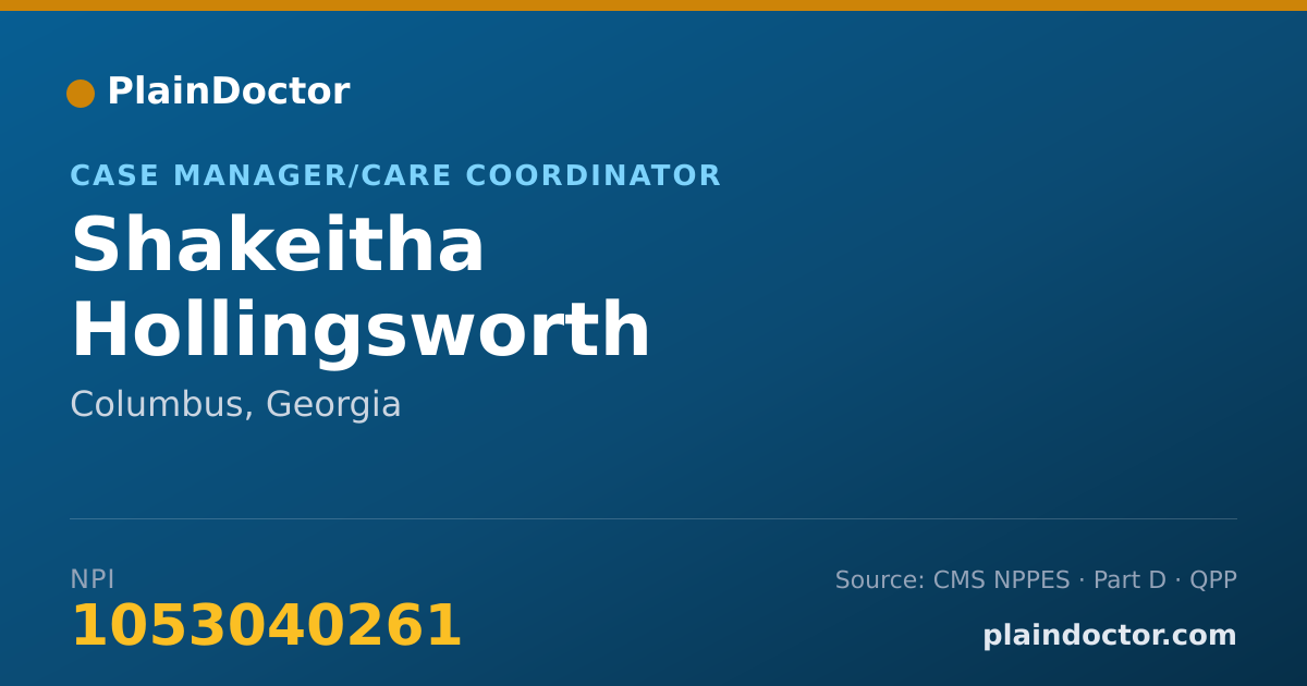 Shareable card for Shakeitha Hollingsworth - Case Manager/Care Coordinator, Columbus, GA