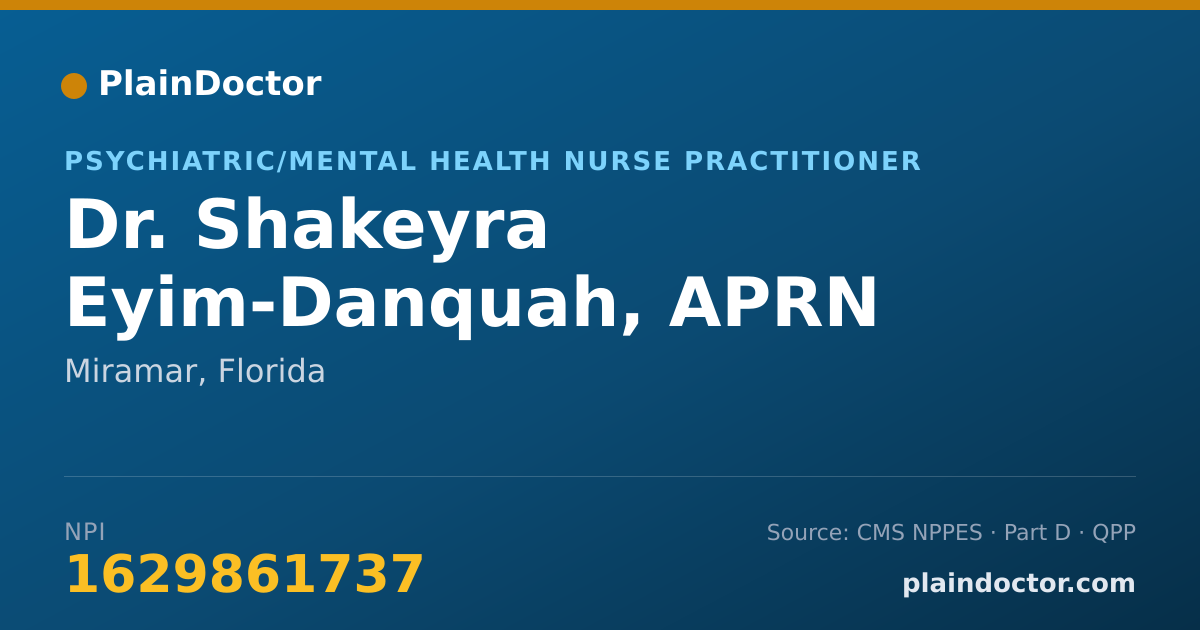 Shareable card for Shakeyra Eyim-Danquah, APRN - Psychiatric/Mental Health Nurse Practitioner, Miramar, FL