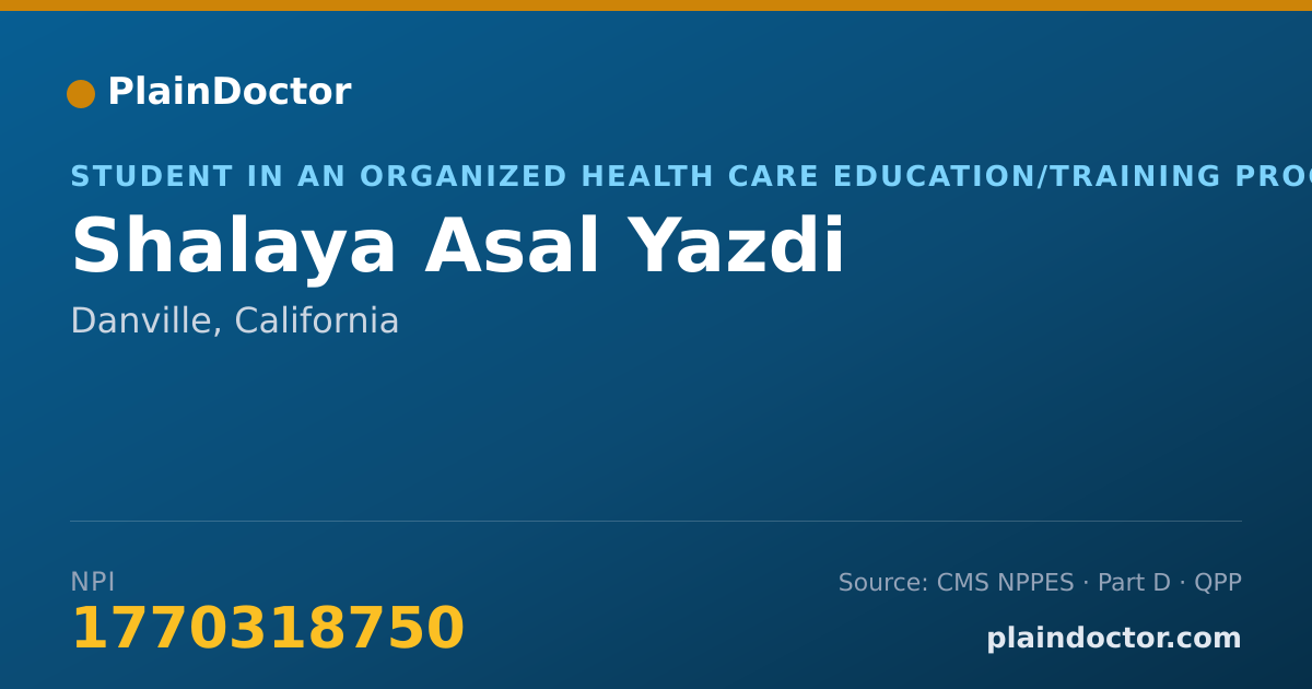 Shareable card for Shalaya Asal Yazdi - Student in an Organized Health Care Education/Training Program, Danville, CA
