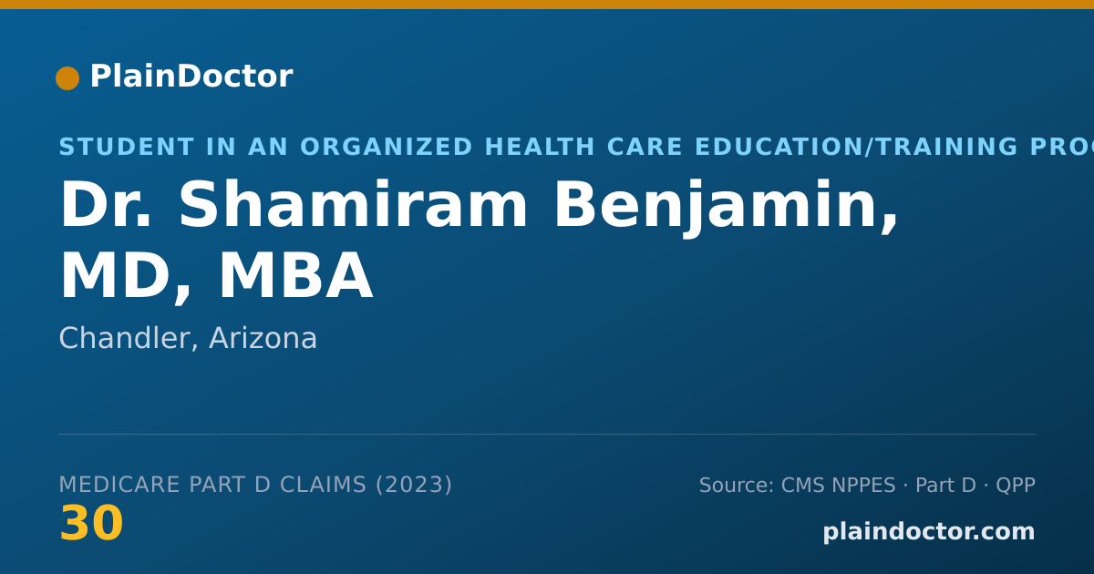 Shareable card for Shamiram Benjamin, MD, MBA - Student in an Organized Health Care Education/Training Program, Chandler, AZ