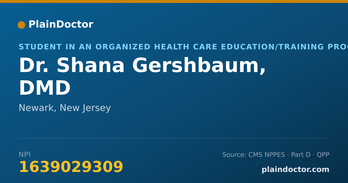 Shareable card for Shana Gershbaum, DMD - Student in an Organized Health Care Education/Training Program, Newark, NJ