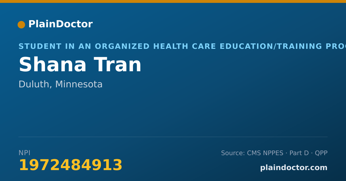 Shareable card for Shana Tran - Student in an Organized Health Care Education/Training Program, Duluth, MN