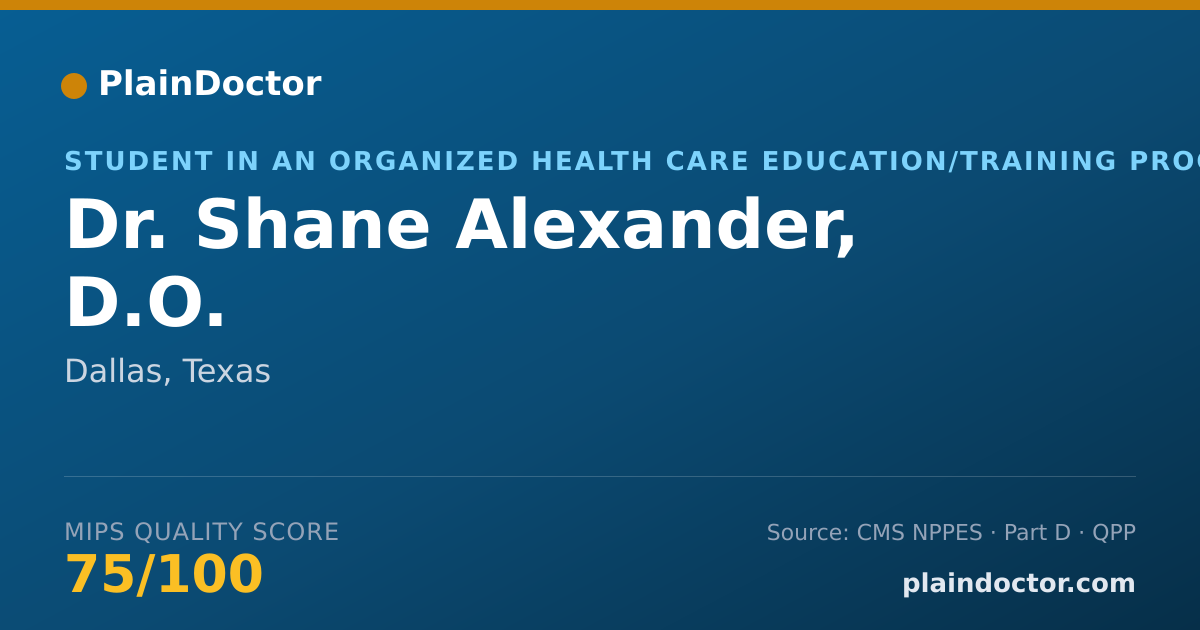 Shareable card for Shane Alexander, D.O. - Student in an Organized Health Care Education/Training Program, Dallas, TX
