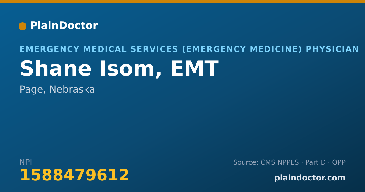 Shareable card for Shane Isom, EMT - Emergency Medical Services (Emergency Medicine) Physician, Page, NE