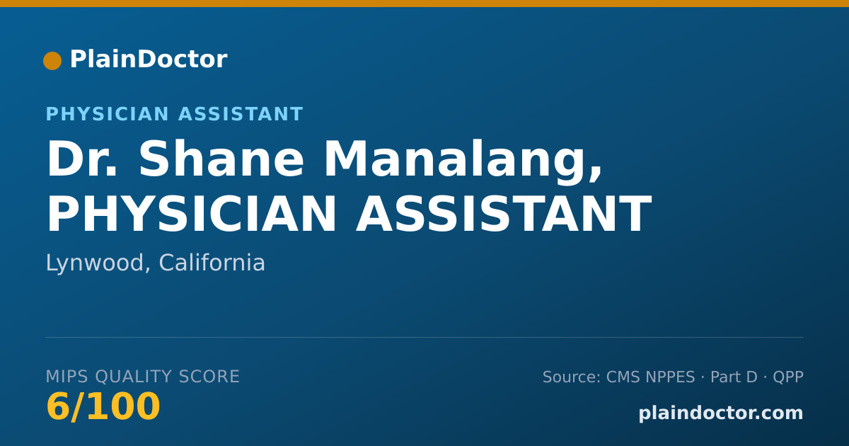 Shareable card for Shane Manalang, PHYSICIAN ASSISTANT - Physician Assistant, Lynwood, CA