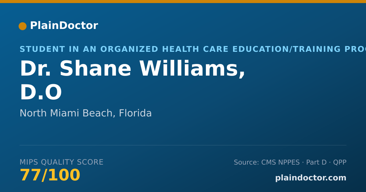 Shareable card for Shane Williams, D.O - Student in an Organized Health Care Education/Training Program, North Miami Beach, FL