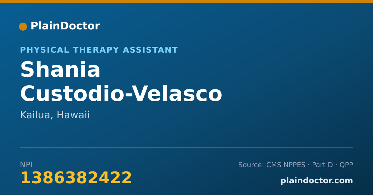 Shareable card for Shania Custodio-Velasco - Physical Therapy Assistant, Kailua, HI
