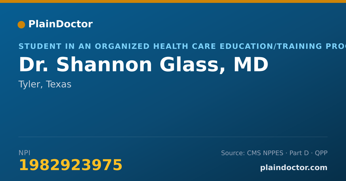 Shareable card for Shannon Glass, MD - Student in an Organized Health Care Education/Training Program, Tyler, TX