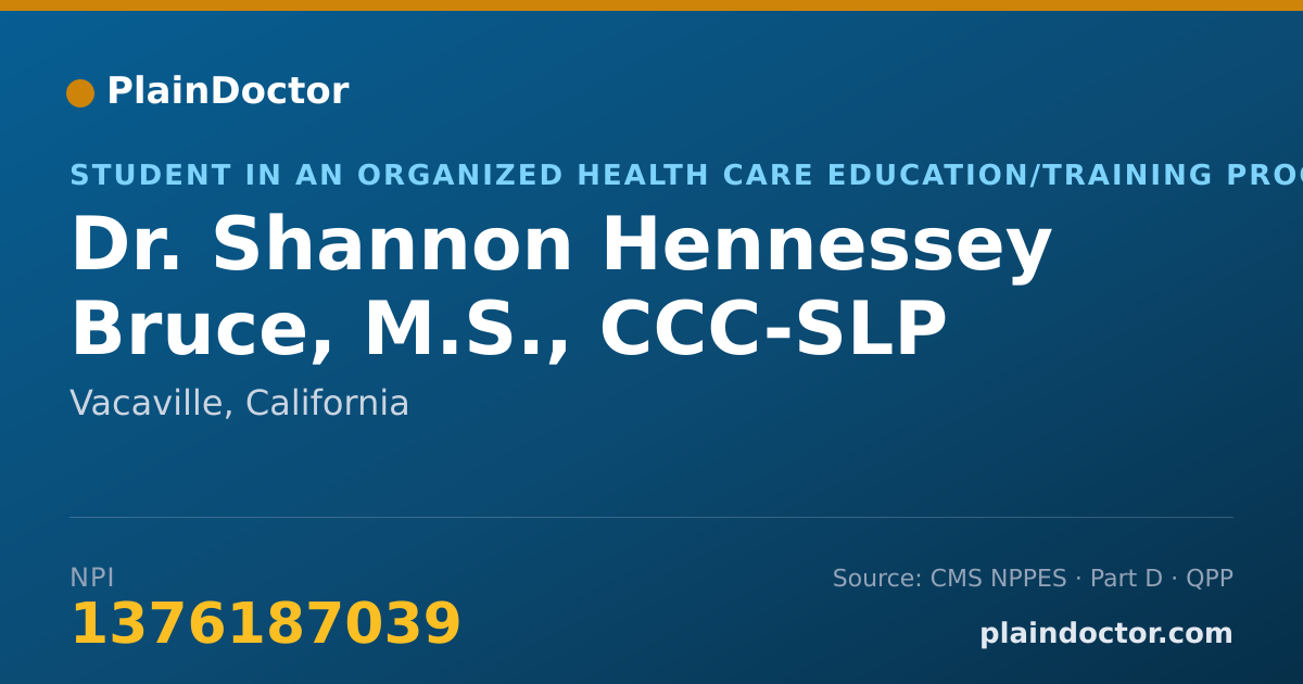 Shareable card for Shannon Hennessey Bruce, M.S., CCC-SLP - Student in an Organized Health Care Education/Training Program, Vacaville, CA