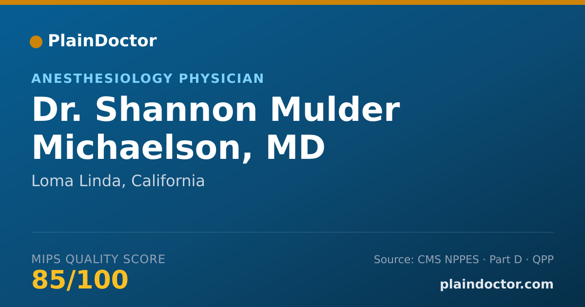 Shareable card for Shannon Mulder Michaelson, MD - Anesthesiology Physician, Loma Linda, CA