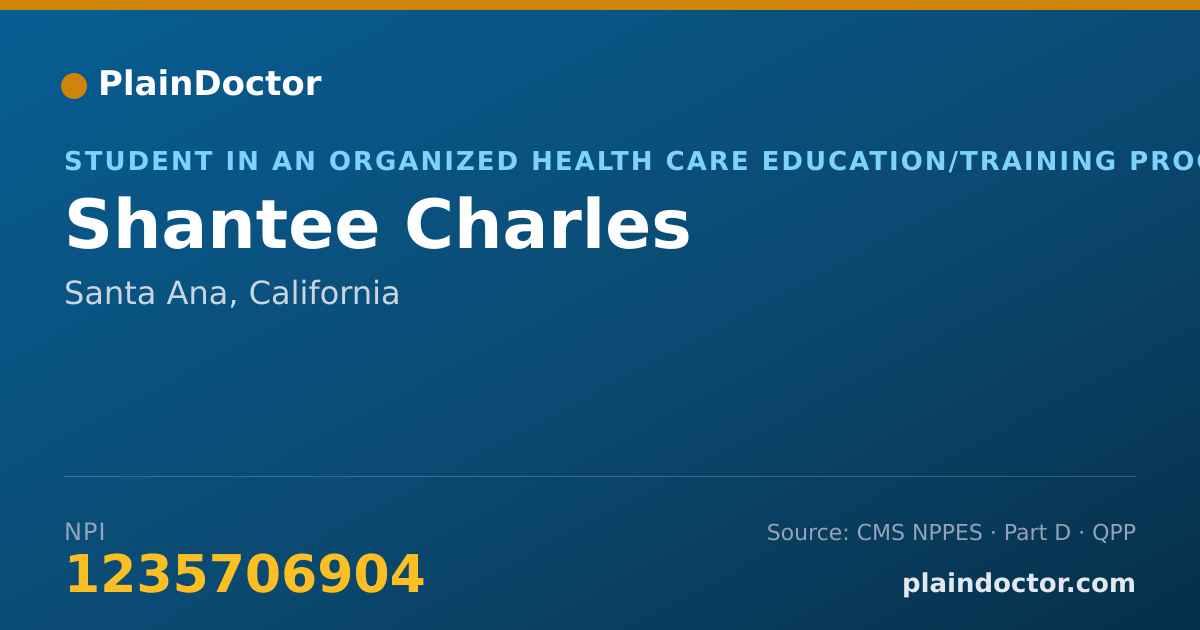 Shareable card for Shantee Charles - Student in an Organized Health Care Education/Training Program, Santa Ana, CA