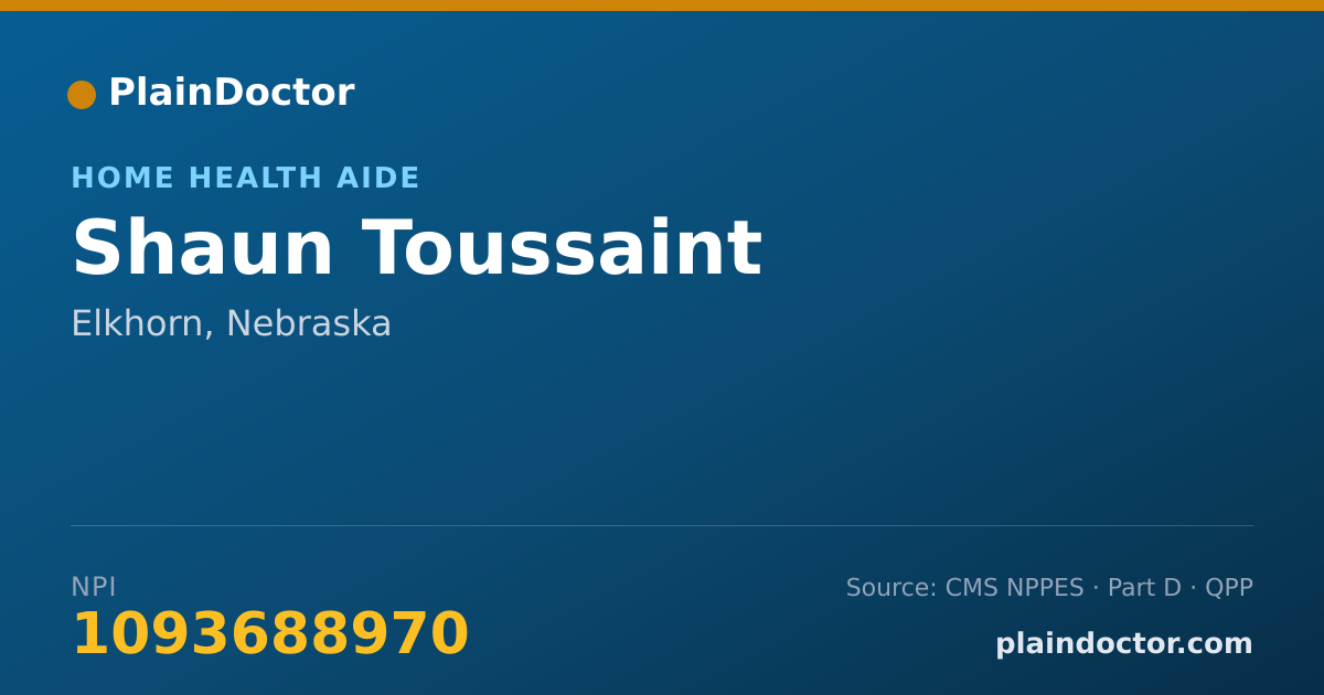 Shareable card for Shaun Toussaint - Home Health Aide, Elkhorn, NE