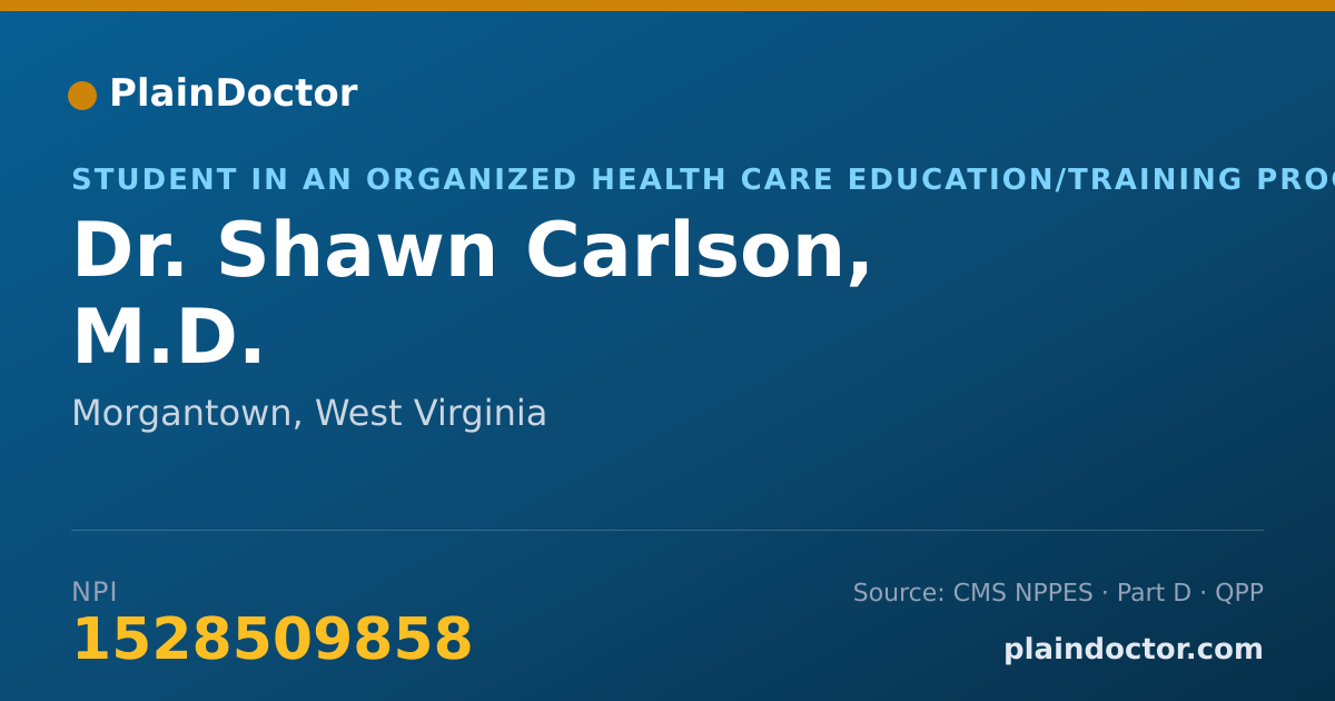 Shareable card for Shawn Carlson, M.D. - Student in an Organized Health Care Education/Training Program, Morgantown, WV