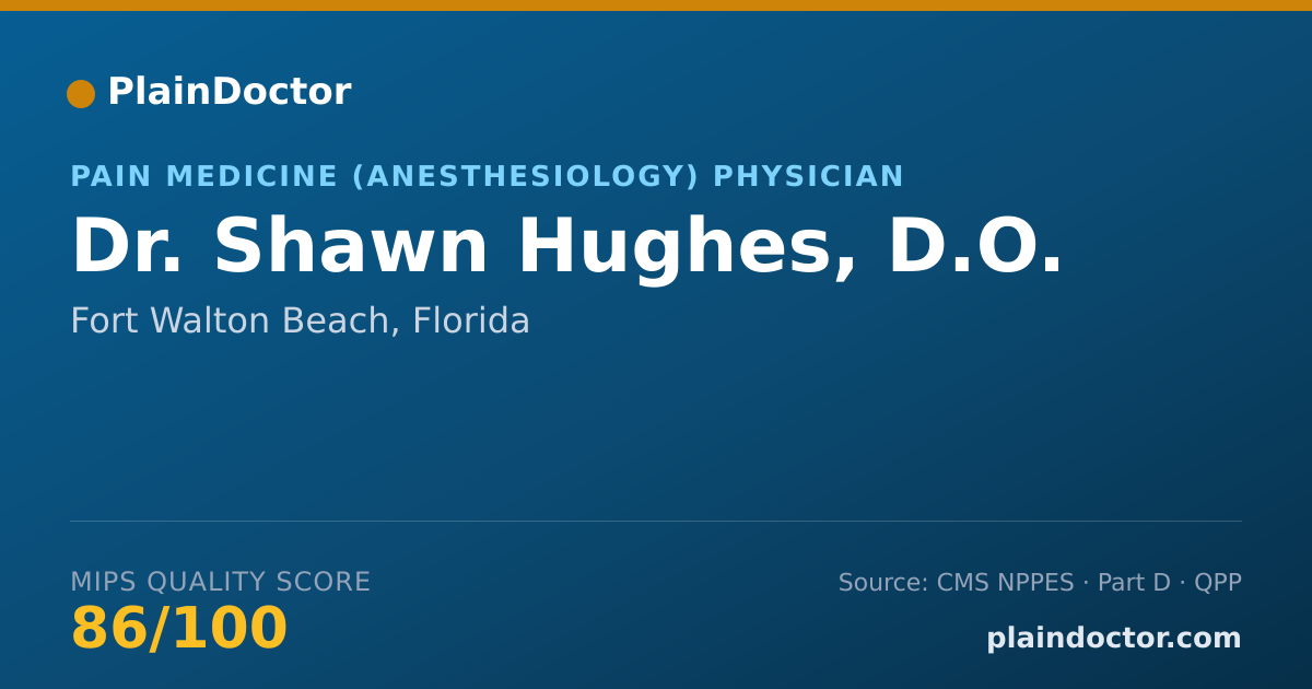 Shareable card for Shawn Hughes, D.O. - Pain Medicine (Anesthesiology) Physician, Fort Walton Beach, FL