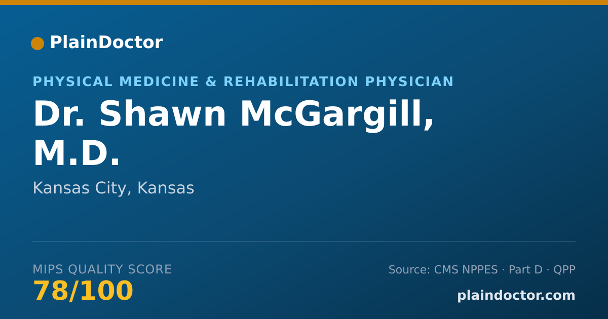 Shareable card for Shawn McGargill, M.D. - Physical Medicine & Rehabilitation Physician, Kansas City, KS