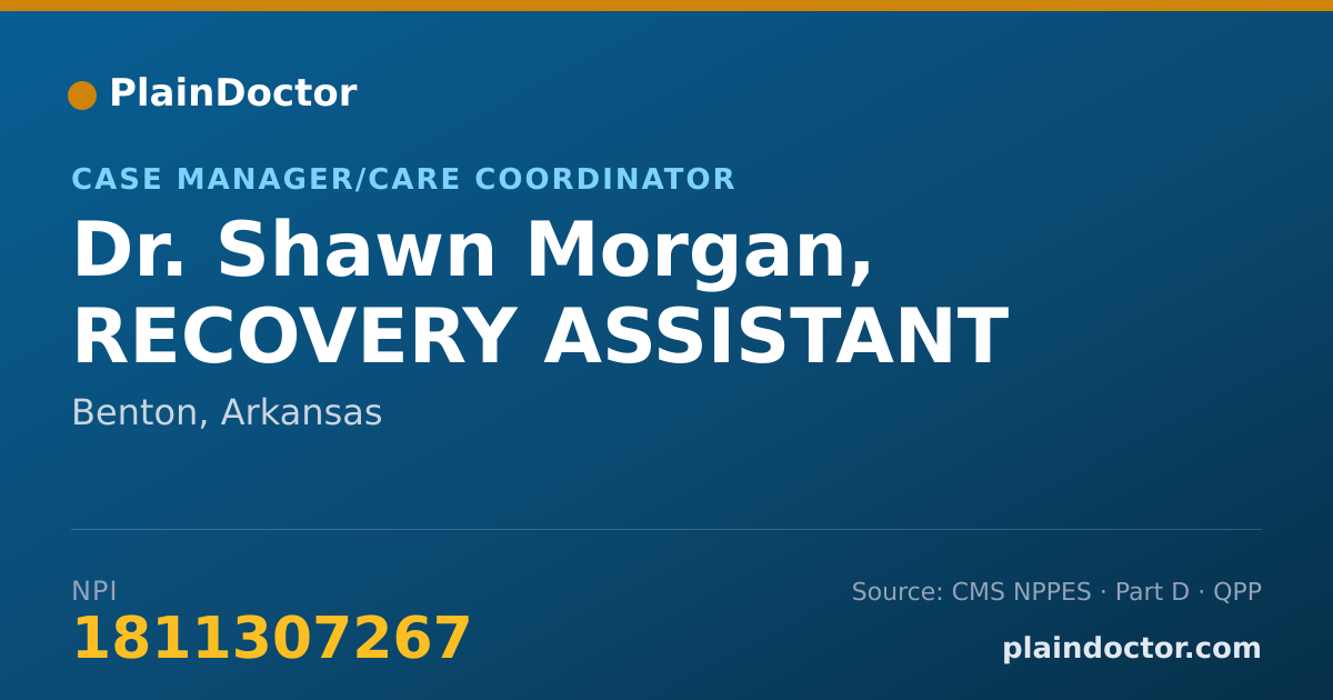 Shareable card for Shawn Morgan, RECOVERY ASSISTANT - Case Manager/Care Coordinator, Benton, AR