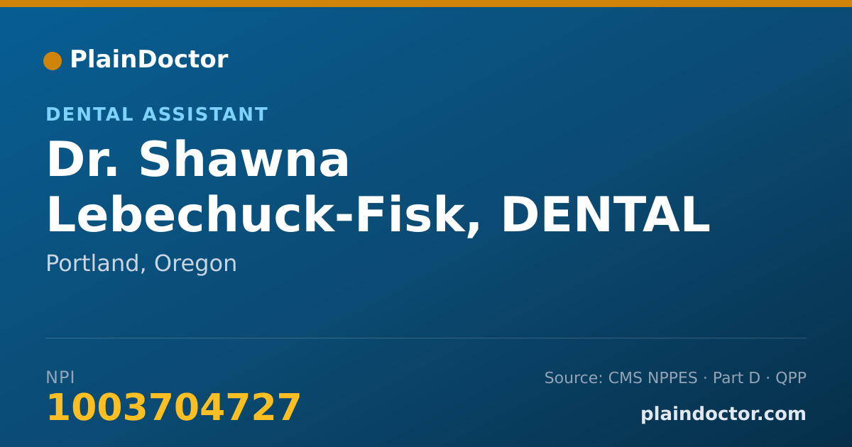Shareable card for Shawna Lebechuck-Fisk, DENTAL ASSISTANT - Dental Assistant, Portland, OR