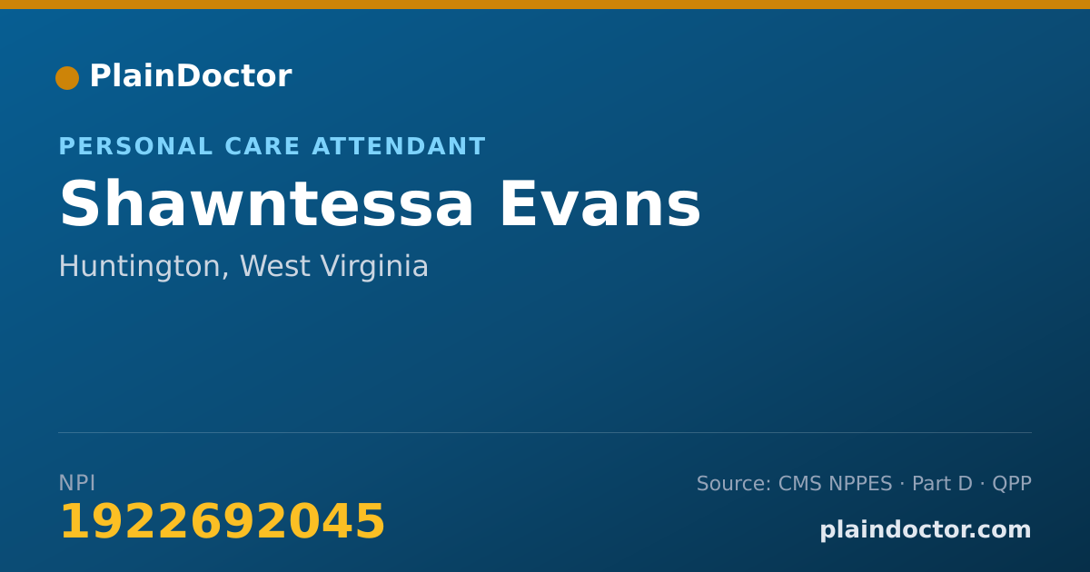 Shareable card for Shawntessa Evans - Personal Care Attendant, Huntington, WV