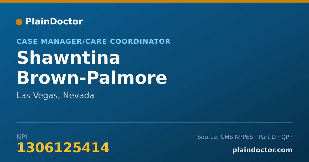 Shareable card for Shawntina Brown-Palmore - Case Manager/Care Coordinator, Las Vegas, NV