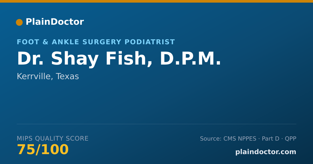 Shareable card for Shay Fish, D.P.M. - Foot & Ankle Surgery Podiatrist, Kerrville, TX