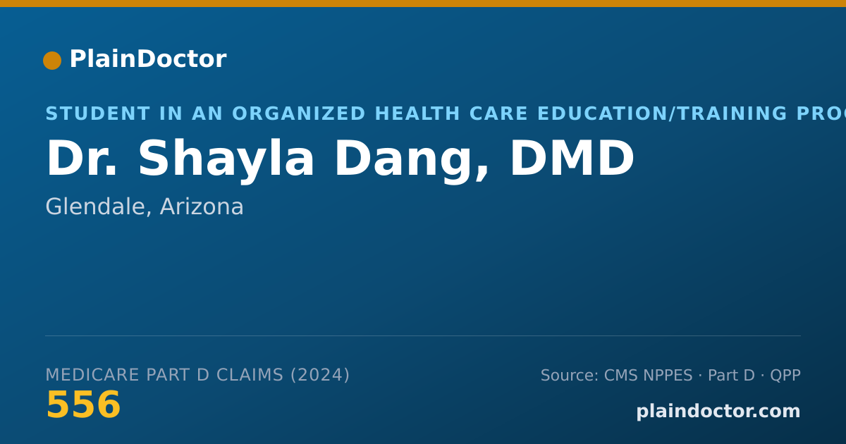 Shareable card for Shayla Dang, DMD - Student in an Organized Health Care Education/Training Program, Glendale, AZ