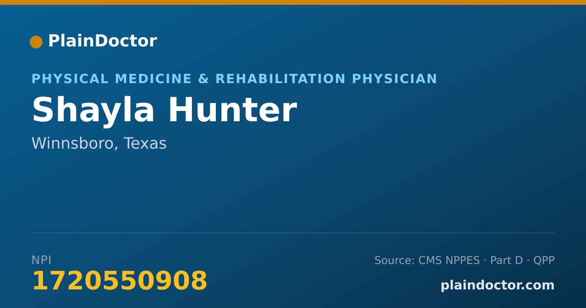 Shareable card for Shayla Hunter - Physical Medicine & Rehabilitation Physician, Winnsboro, TX