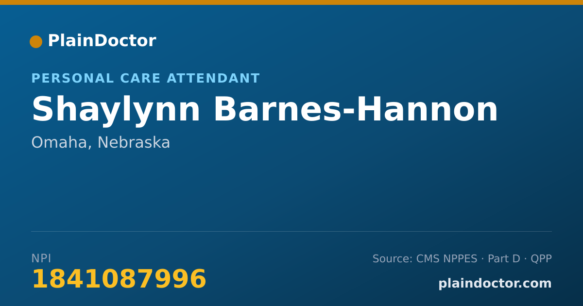 Shareable card for Shaylynn Barnes-Hannon - Personal Care Attendant, Omaha, NE
