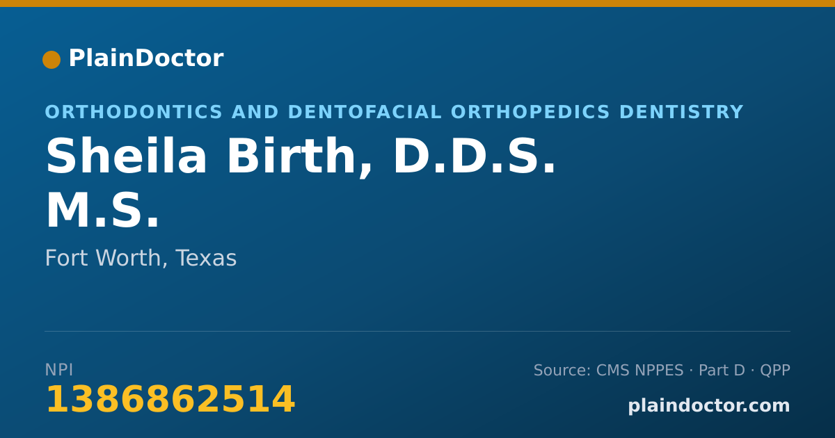 Shareable card for Sheila Birth, D.D.S. M.S. - Orthodontics and Dentofacial Orthopedics Dentistry, Fort Worth, TX