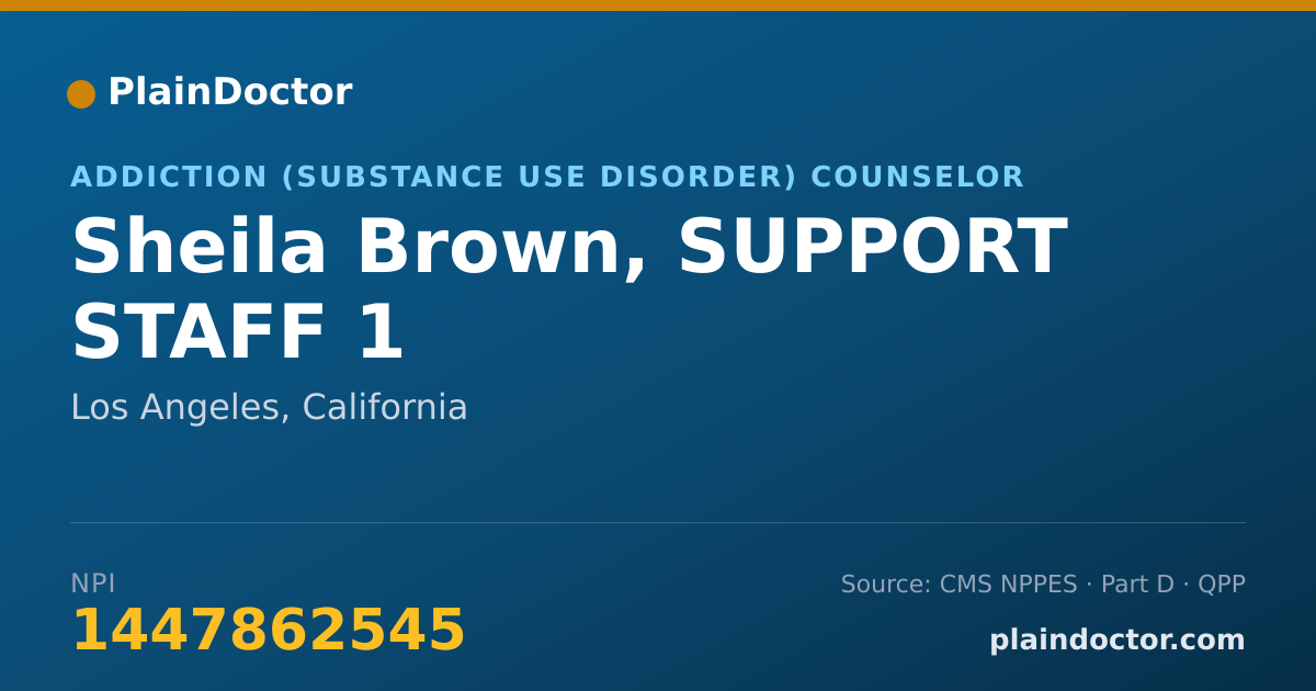 Shareable card for Sheila Brown, SUPPORT STAFF 1 - Addiction (Substance Use Disorder) Counselor, Los Angeles, CA