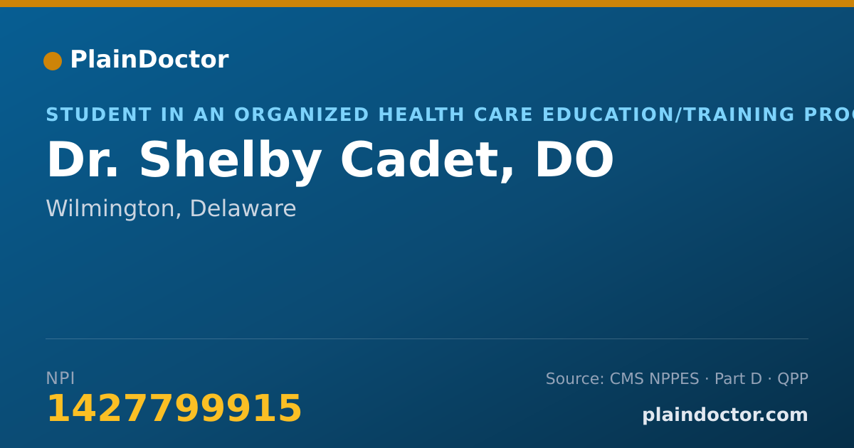 Shareable card for Shelby Cadet, DO - Student in an Organized Health Care Education/Training Program, Wilmington, DE