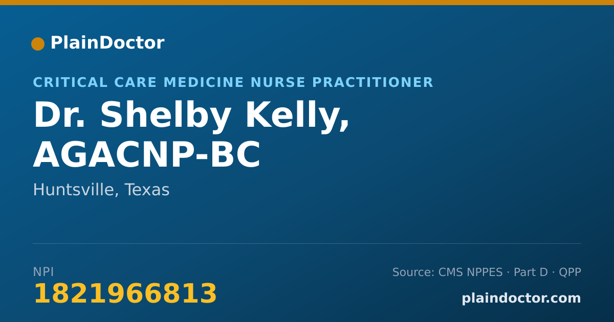Shareable card for Shelby Kelly, AGACNP-BC - Critical Care Medicine Nurse Practitioner, Huntsville, TX