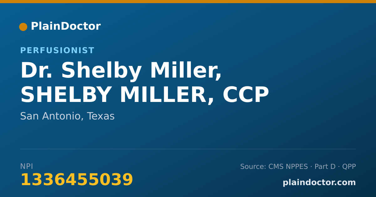 Shareable card for Shelby Miller, SHELBY MILLER, CCP - Perfusionist, San Antonio, TX